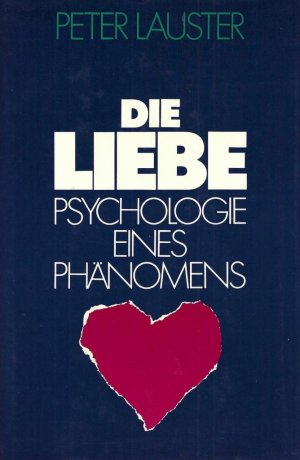 gebrauchtes Buch – Peter Lauster – Die Liebe - Psychologie eines Phänomens