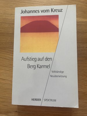 Aufstieg auf den Berg Karmel - Vollständige Neuübertragung. Gesammelte Werke Band 4