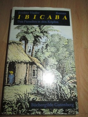 gebrauchtes Buch – Eveline Hasler – Ibicaba. Das Paradies in den Köpfen.