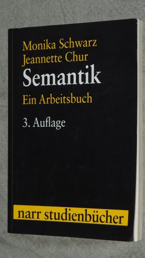 gebrauchtes Buch – Schwarz-Friesel, Monika,i1961-  – Semantik : ein Arbeitsbuch.