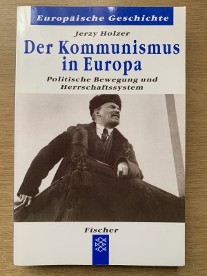 Der Kommunismus in Europa - Politische Bewegung und Herrschaftssystem