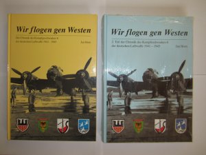 Wir flogen gen Westen - Die Chronik des Kampfgeschwaders 6 der deutschen Luftwaffe 1941-1945