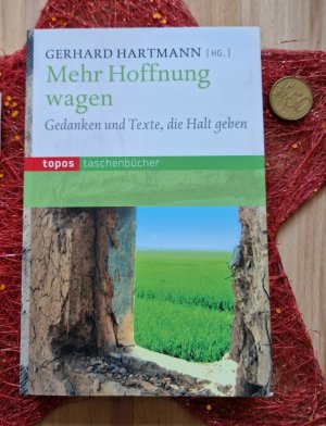 Mehr Hoffnung wagen. Gedanken und Texte, die Halt geben.