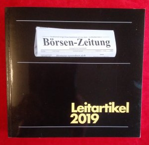 gebrauchtes Buch – Claus Döring; Jens Zinke – Börsen-Zeitung. Zeitung für die Finanzmärkte. Leitartikel 2019