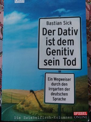 gebrauchtes Buch – Bastian Sick – Der Dativ ist dem Genitiv sein Tod - Folge 1