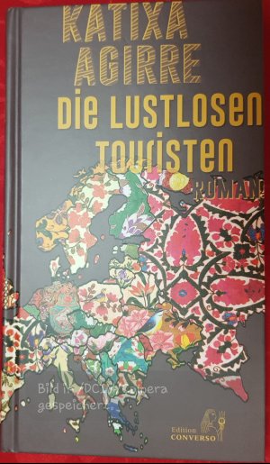 gebrauchtes Buch – Katixa Agirre – Die lustlosen Touristen