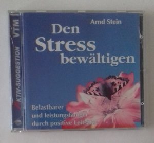 Den Stress bewältigen - Aktiv-Suggestion von Dr. Stein