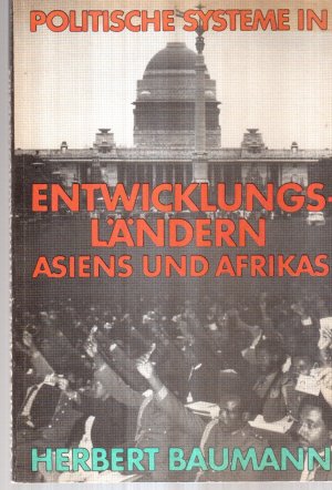 Politische Systeme in Entwicklungsländern Asiens und Afrikas.