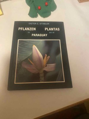 gebrauchtes Buch – Dieter E. Stäbler – Pflanzen in Paraguay = Plantas en el Paraguay