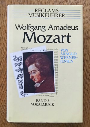 gebrauchtes Buch – Arnold Werner-Jensen – Reclams Musikführer: Wolfgang Amadeus Mozart - Band 2 Vokalmusik - mit 190 Notenbeispielen und 20 Abbildungen