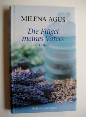 gebrauchtes Buch – Milena Agus – Die Flügel meines Vaters