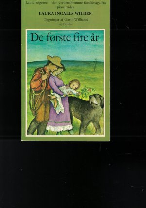 gebrauchtes Buch – Laura Ingalls Wilder / Garth Williams – 3 Bücher Det lille Hus ved Floden + De forste fire ar + Drengen og Garden Laura-bøgerne - den verdensberømte familiesaga fra pionertiden Tegniger af Garth Williams