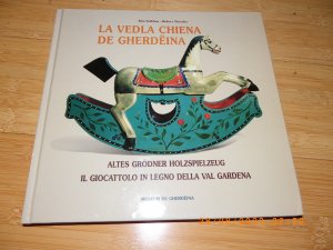 La vedla chiena de Gherdëina. Altes Grödner Holzspielzeug.