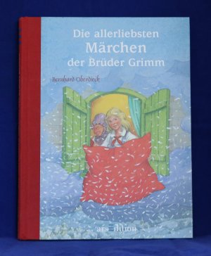 gebrauchtes Buch – Gebrüder Grimm, Illustrationen v. Bernhard Oberdieck – Meine allerliebsten Märchen der Brüder Grimm