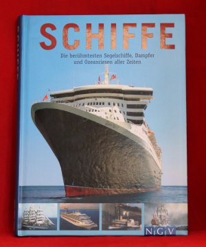 Schiffe- die berühmtesten Segelschiffe, Dampfer und Ozeanriesen