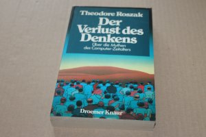 Der Verlust des Denkens. Über die Mythen des Computer-Zeitalters