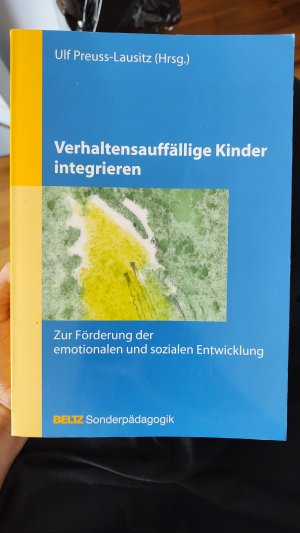 gebrauchtes Buch – Dr. Ulf Preuss-Lausitz – Verhaltensauffällige Kinder integrieren - Zur Förderung der emotionalen und sozialen Entwicklung