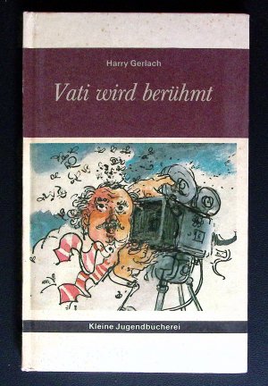 Vati wird berühmt ° "klassisches" DDR Kinderbuch