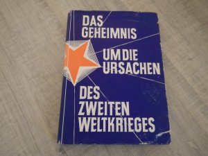 Das Geheimnis um die Ursachen des Zweiten Weltkrieges