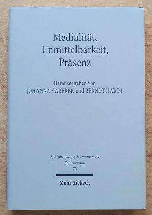 gebrauchtes Buch – Haberer, Johanna; Hamm – Medialität, Unmittelbarkeit, Präsenz - Die Nähe des Heils im Verständnis der Reformation