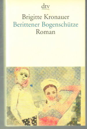 gebrauchtes Buch – Brigitte Kronauer – Berittener Bogenschütze