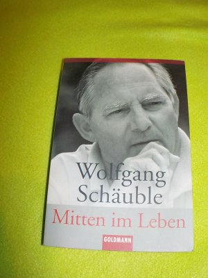 gebrauchtes Buch – Wolfgang Schäuble – Mitten im Leben