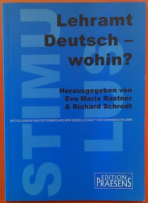 gebrauchtes Buch – Rastner, Eva M und Richard Schrodt – Lehramt Deutsch - wohin?