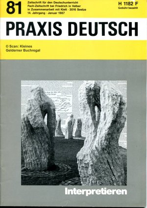 Praxis Deutsch 81/1987: INTERPRETIEREN (Interpretation)