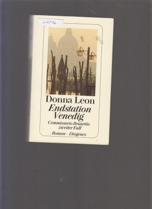 gebrauchtes Buch – Donna Leon – Endstation Venedig - Commissario Brunettis zweiter Fall