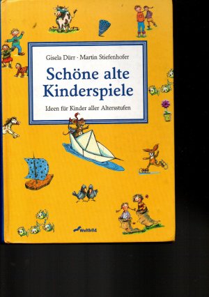 gebrauchtes Buch – Dürr, Gisela; Stiefenhofer, Martin – Schöne alte Kinderspiele