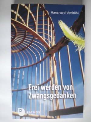 gebrauchtes Buch – Hansruedi Ambühl – Frei werden von Zwangsgedanken