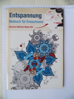 gebrauchtes Buch – Entspannung - Malbuch für Erwachsene - Inklusive Wellness-Musik-CD