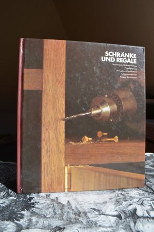 Schränke und Regale. Handbuch des Heimwerkers