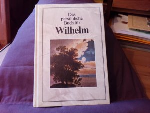 Das persönliche Buch für Wilhelm