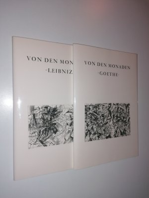 Von den Monaden. Zwei Bände. Band I ("Leibniz") und II ("Goethe").