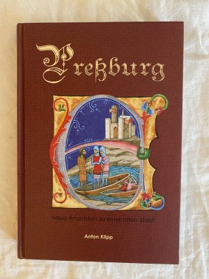 Preßburg - Neue Ansichten zu einer alten Stadt