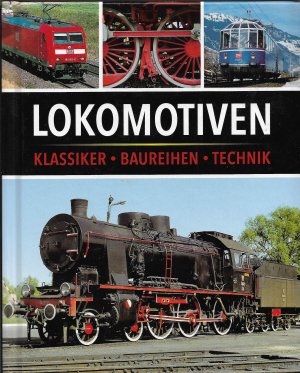 LOKOMOTIVEN. Klassiker - Baureihen - Technik