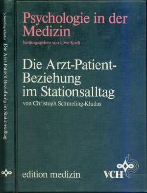 Die Arzt-Patient-Beziehung im Stationsalltag. Psychologie in der Medizin