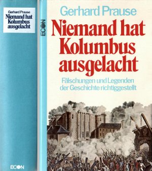 Niemand hat Kolumbus ausgelacht - Fälschungen und Legenden der Geschichte richtiggestellt (7., neubearbeitete und erweiterte Auflage 1976)
