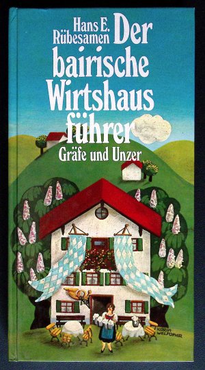 antiquarisches Buch – Hans Eckart Rübesamen – Der bairische Wirtshausführer ° Gastliche Häuser zwischen Alpen und Donau