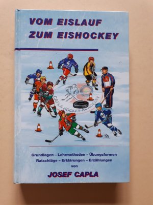 gebrauchtes Buch – Jojo Capla – Vom Eislauf zum Eishockey - Ein Trainingshandbuch