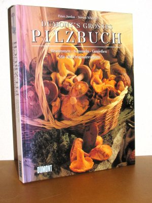 Dumont's großes Pilzbuch - Bestimmen - Sammeln - Genießen - Mit 100 Originalrezepten