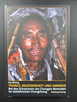 gebrauchtes Buch – Ina Rösing – Trance, Besessenheit und Amnesie - Bei den Schamanen der Changpa-Nomaden im ladakhischen Changthang