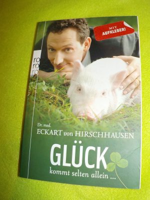 gebrauchtes Buch – Hirschhausen, Eckart von – Glück kommt selten allein ...