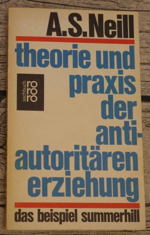 antiquarisches Buch – Neill, Alexander Sutherland – Theorie und Praxis der antiautoritären Erziehung