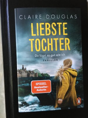 gebrauchtes Buch – Claire Douglas – Liebste Tochter – Du lügst so gut wie ich