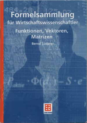 gebrauchtes Buch – Bernd Luderer – Formelsammlung für Wirtschaftswissenschaftler - Funktionen, Vektoren, Matrizen