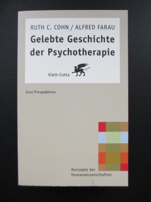 Gelebte Geschichte der Psychotherapie (Konzepte der Humanwissenschaften) - Zwei Perspektiven