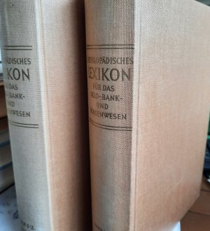 Enzyklopädisches Lexikon für das Geld,- Bank - und Börsenwesen. Zugleich zweite Auflage vom Handwörterbuch des Bankwesens. 2 Bände.