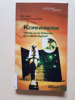 gebrauchtes Buch – Milo Sediq – Kornkreise - Theorien um ein Phänomen - ein moderner Mythos?